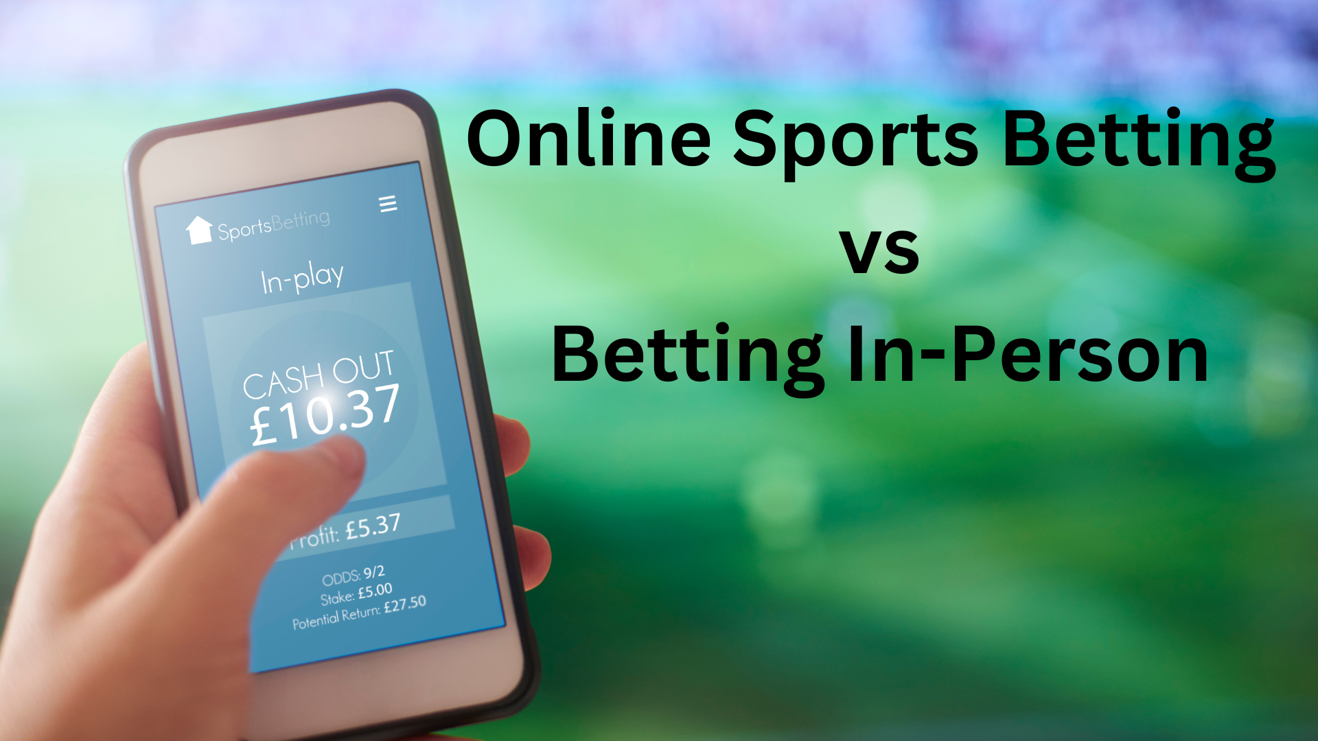 Online Sports Betting vs. Betting In-Person